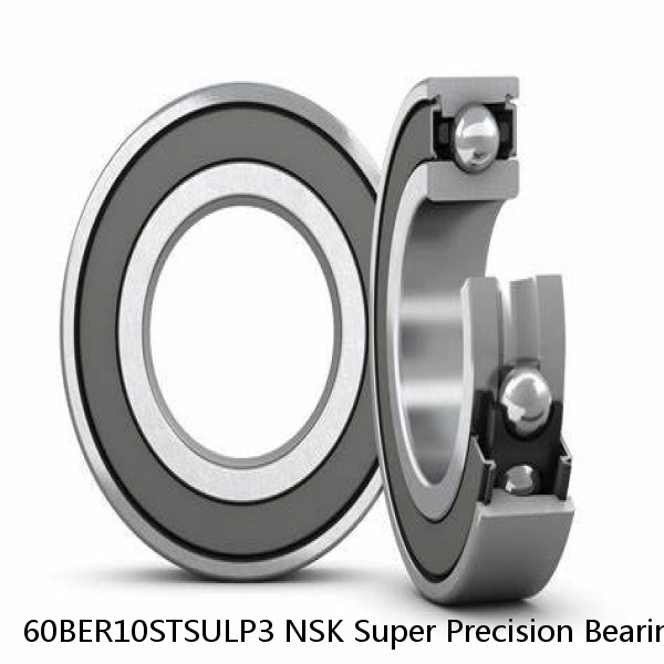 60BER10STSULP3 NSK Super Precision Bearings