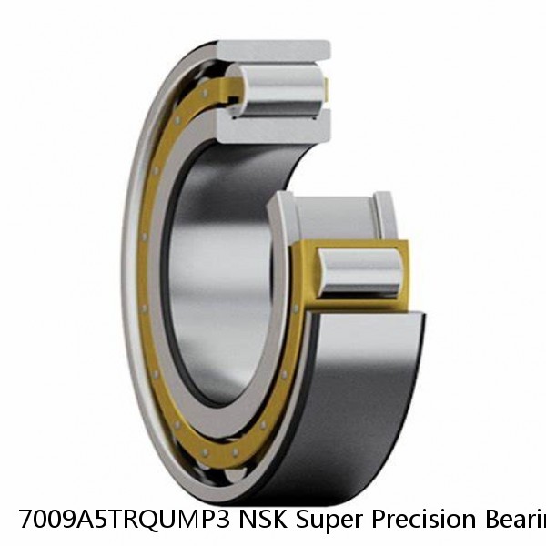 7009A5TRQUMP3 NSK Super Precision Bearings