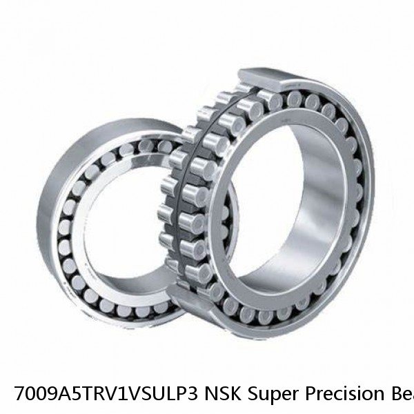 7009A5TRV1VSULP3 NSK Super Precision Bearings