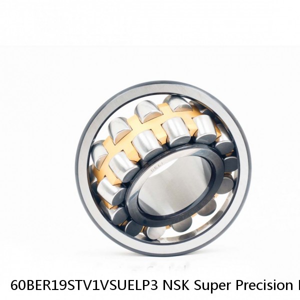 60BER19STV1VSUELP3 NSK Super Precision Bearings