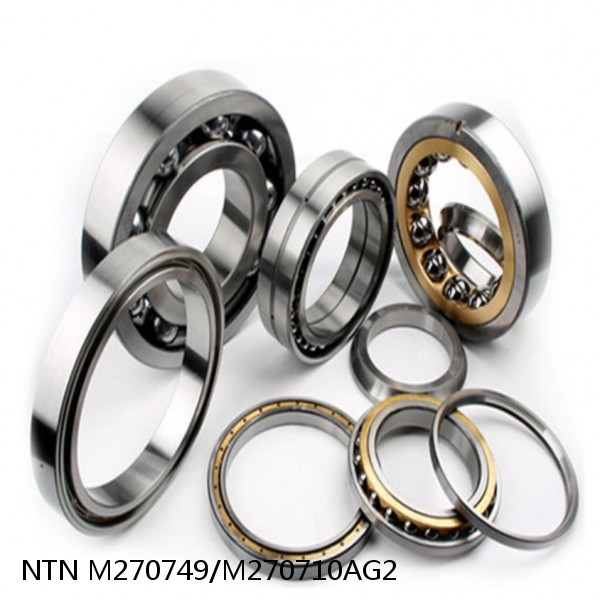 M270749/M270710AG2 NTN Cylindrical Roller Bearing